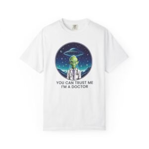 Funny Alien Doctor T-Shirt, Unisex Graphic Tee, Cool Space Humor Shirt, Gifts for Sci-Fi Lovers, Unique Casual Wear